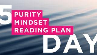 5-Day Purity Mindset Reading Plan Galatians 5:16 New International Version