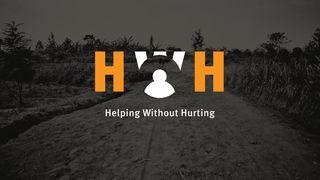 Helping Without Hurting: The Bible and the Poor 2 Corinthians 12:1 New International Version