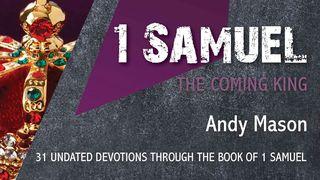 1 Samuel - The Coming King  1 Samuel 19:1-10 New International Version