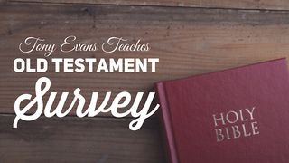 Tony Evans Teaches Old Testament Survey Proverbs 9:10 Amplified Bible