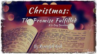 Christmas: The Promise Fulfilled Genesis 3:15 New International Version