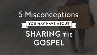 5 Misconceptions About Sharing The Gospel 2 Corinthians 12:8 New International Version