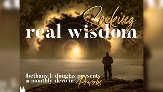 Seeking Real Wisdom Proverbs 15:16 New International Version