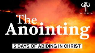 The Anointing John 1:10-11 New Century Version