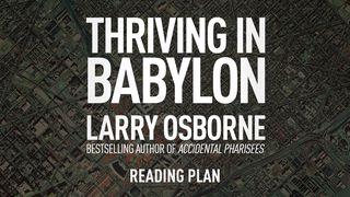 Thriving In Babylon By Larry Osborne Proverbs 9:10 New Century Version