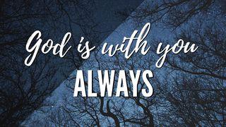 God Is With You, Always Genesis 3:15 New International Version