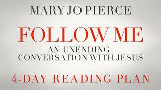 Follow Me: An Unending Conversation With Jesus John 1:3-4 American Standard Version