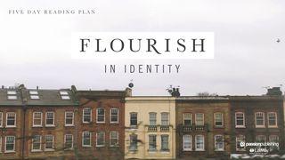 Flourish In Identity Ephesians 1:11-12 New International Version