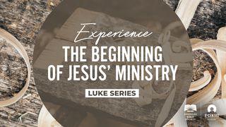 Luke Experience The Beginning Of Jesus’ Ministry  Luke 1:68 New International Version