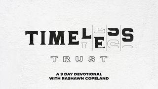 Timeless Trust Colossians 3:2 The Passion Translation