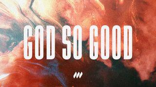 God So Good Acts 4:12 New Century Version