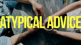 Atypical Advice 1 Samuel 16:1 New International Version