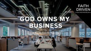 God Owns My Business Deuteronomy 10:12-14 New International Version
