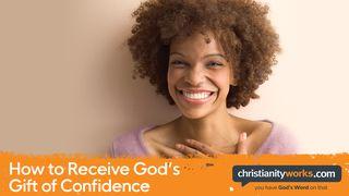 How to Receive God’s Gift of Confidence - a Daily Devotional 1 Thessalonians 5:17 New Living Translation
