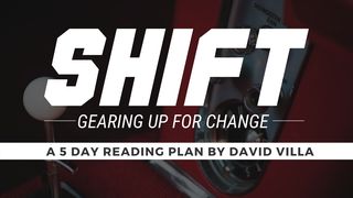 Shift: Gearing Up For Change Psalms 32:8 New International Version