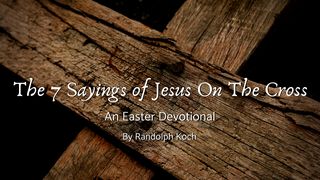 The 7 Sayings of Jesus on the Cross 1 John 2:3 New International Version