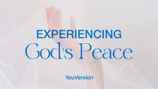 Experiencing God's Peace John 14:25 New International Version