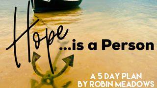 Hope Is a Person  Judges 6:13 New International Version