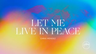 Let Me Live in Peace John 14:25 New International Version