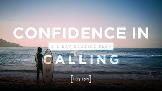 Confidence in Calling John 2:4 New International Version