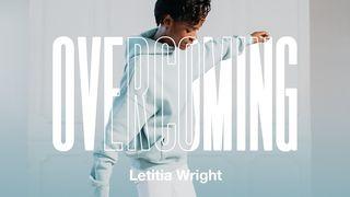 Overcoming With Letitia Wright Proverbs 3:5-6 Amplified Bible
