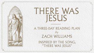 There Was Jesus: A Three-Day Devotional Isaiah 40:31 American Standard Version