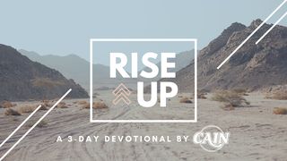 Rise Up: A Three Day Devotional by CAIN Colossians 3:2 Amplified Bible