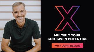 X: Multiply Your Potential With John Bevere Proverbs 9:10 New American Standard Bible - NASB 1995