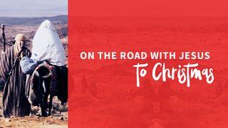 On the Road With Jesus to Christmas Luke 1:68 New International Version