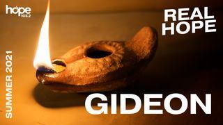 Real Hope: Gideon Judges 6:13 New International Version