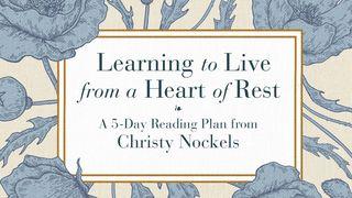 Learning to Live From a Heart of Rest 1 John 3:2 New International Version