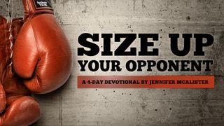 Size Up Your Opponent John 1:9-13 The Message