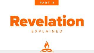 Revelation Explained Part 4 | No More Delay Revelation 12:7 New International Version