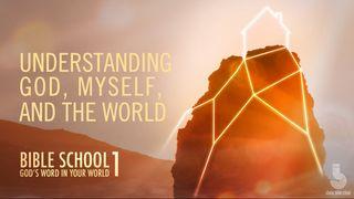 Understanding God, Myself, and the World Psalms 119:1 New International Version