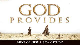 God Provides: "Mine or His"- Abraham and Isaac  John 1:29-31 The Message