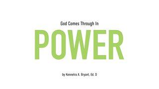 God Comes Through In Power Acts 4:12 American Standard Version