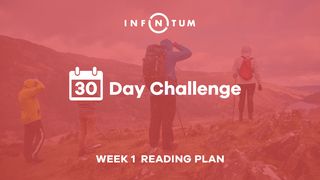 Infinitum 30 Day Challenge - Week One 1 John 2:3 New International Version
