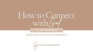 How to Connect With God Ephesians 1:3 New International Version