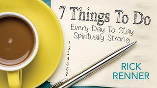 7 Things to Do Every Day to Stay Spiritually Strong 2 Timothy 4:13 New International Version
