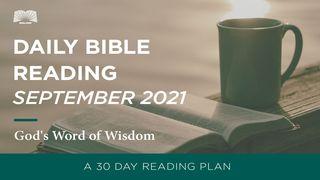 Daily Bible Reading – September 2021, God’s Word of Wisdom Proverbs 4:18 New International Version