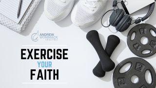 Exercise Your Faith Mark 9:23 American Standard Version