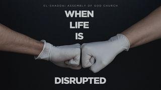 When Life Is Disrupted Matthew 1:18 New International Version