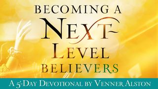 Becoming a Next-Level Believer 2 Corinthians 4:6 New International Version