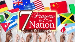 7 Prayers for Your Nation 1 Timothy 2:1 New International Version