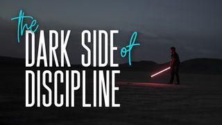 The Dark Side of Discipline Romans 8:5 New International Version
