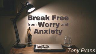 Break Free From Worry and Anxiety Isaiah 40:31 Amplified Bible