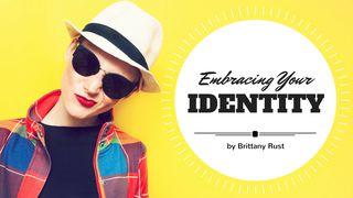 Embracing Your Identity 1 John 3:2 New International Version