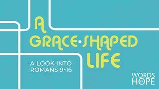 A Grace-Shaped Life: Romans 9-16 Romans 16:20 New International Version