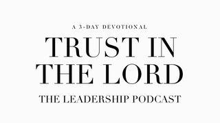 Trust In The Lord Proverbs 3:5-12 The Message