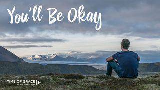 You'll Be Okay: Video Devotions From Your Time Of Grace John 1:29 New Living Translation